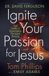 Ignite Your Passion for Jesus