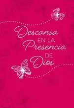 Descansa En La Presencia de Dios: 365 Devocionales Diarios