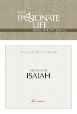 The Passion Translation The Book of Isaiah: 12-Lesson Study Guide