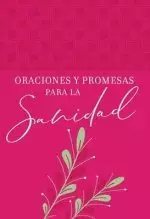 Oraciones Y Promesas Para La Sanidad