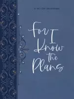 For I Know the Plans Ziparound Devotional: A 365-Day Devotional