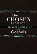 The Chosen Presents: A Blended Harmony of the Gospels