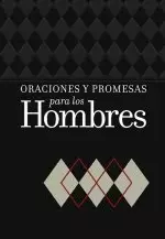 Oraciones Y Promesas Para Los Hombres