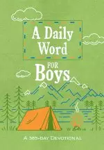 A Daily Word for Boys: A 365-Day Devotional