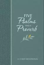 Five Psalms and a Proverb: A 31-Day Devotional