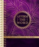 Affirm the Word: 52-Week Prayer Journal for Women