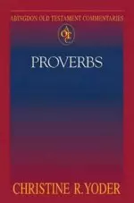 Proverbs : Abingdon Old Testament Commentary Series