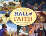 Hall of Faith: Remembering Ordinary People Who Trusted God