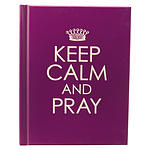 Keep Calm and Pray - Hardcover