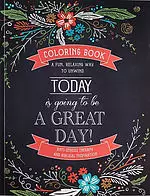 Today is Going to be a Great Day Colouring Book