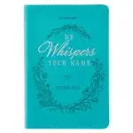 He Whispers Your Name Turquoise Faux Leather Devotional