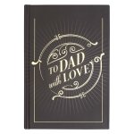 To Dad With Love, Prompted Keepsake Gift Book for Fathers - Fill In Your Own Messages to Show Love and Appreciation - Inspirational Gift Book for Dads with Scripture