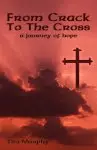 From Crack to the Cross: A Journey of Hope