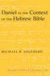 Daniel in the Context of the Hebrew Bible