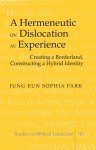 A Hermeneutic on Dislocation as Experience