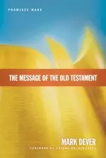 The Message of the Old Testament (Foreword by Graeme Goldsworthy)