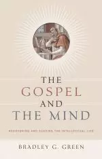 The Gospel and the Mind