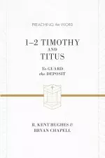 1 & 2 Timothy and Titus : Preaching the Word