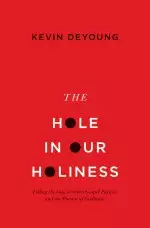 The Hole in Our Holiness