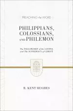 Philippians, Colossians, and Philemon (2 volumes in 1 / ESV Edition)