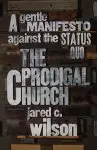 The Prodigal Church