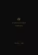 ESV Expository Commentary