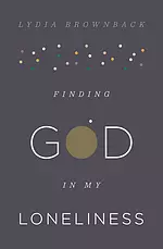 Finding God In My Loneliness