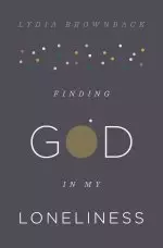 Finding God in My Loneliness