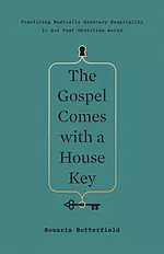 The Gospel Comes with a House Key