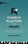 Church Planting Is for Wimps (Redesign)