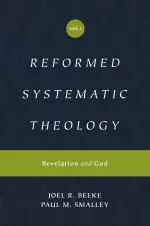 Reformed Systematic Theology, Volume 1