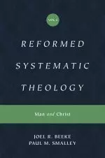 Reformed Systematic Theology, Volume 2