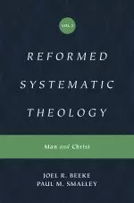 Reformed Systematic Theology, Volume 2