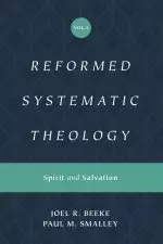 Reformed Systematic Theology, Volume 3