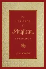 The Heritage of Anglican Theology