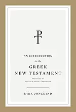 An Introduction to the Greek New Testament, Produced at Tyndale House, Cambridge