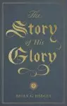 The Story of His Glory