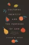 Cultural Identity and the Purposes of God