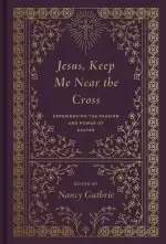 Jesus, Keep Me Near the Cross