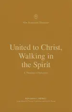 United to Christ, Walking in the Spirit