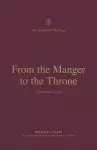 From the Manger to the Throne