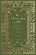 Be Thou My Vision