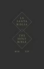 ESV Spanish/English Parallel Bible (La Santa Biblia RVR 1960 / The Holy Bible ESV, Paperback)