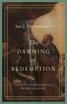 The Dawning of Redemption