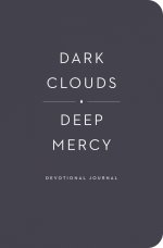 Dark Clouds, Deep Mercy Devotional Journal