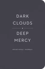 Dark Clouds, Deep Mercy Devotional Journal