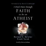 I Don't Have Enough Faith to Be an Atheist