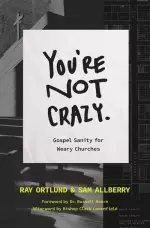 You're Not Crazy