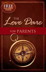 The Love Dare For Parents 