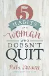 5 Habits Of A Woman Who Doesn'T Quit